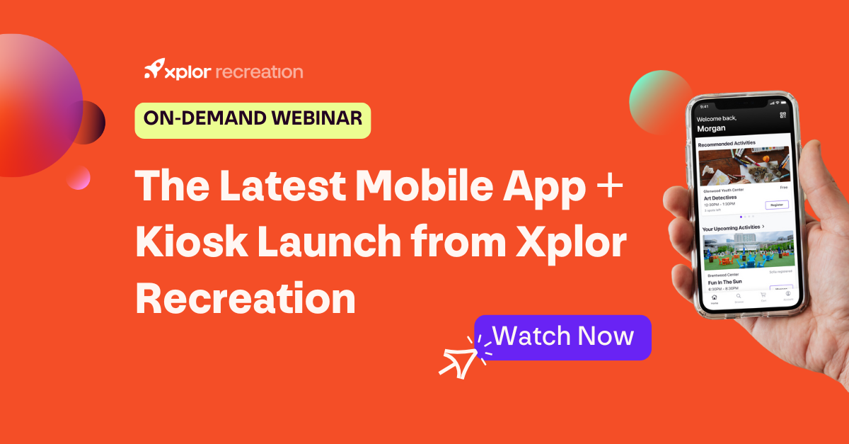 The Latest Mobile App + Kiosk Launch from Xplor Recreation